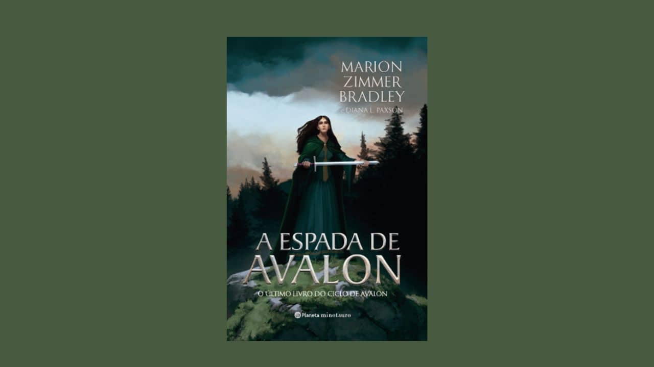 A espada de Avalon - Último livro da série Ciclo de Avalon
