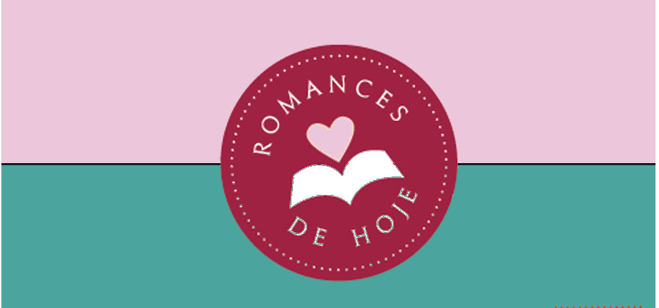 Confira mais sobre o selo "Romances de Hoje"