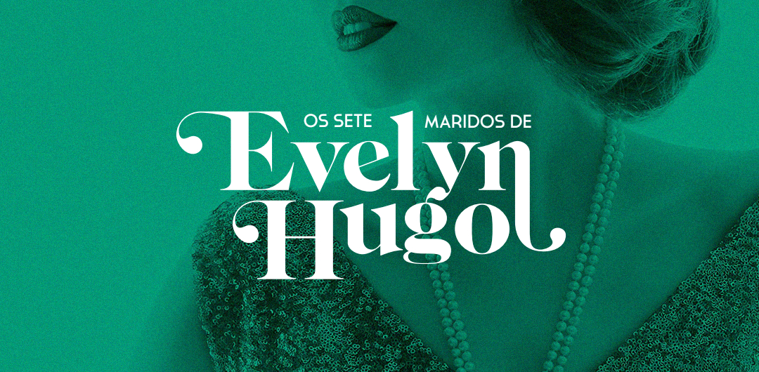 Confira Os Sete Maridos de Evelyn Hugo", pois foi confirmada a adaptação da obra pela Netflix