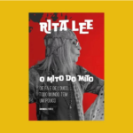 Não perca o livro de Rita Lee O mito do mito