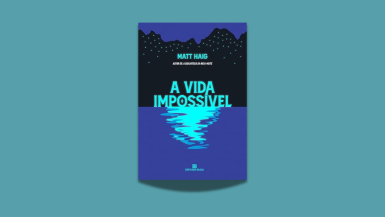 Veja tudo sobre o livro A vida impossível marca o retorno de Matt Haig, autor de A biblioteca da meia-noite