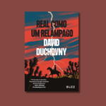 Não perca também Real como um relâmpago é o novo livro do ator David Duchovny