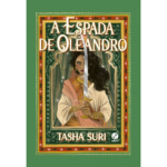 Veja tudo sobre a resenha de A Espada de Oleandro