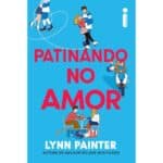 resenha de patinando no amor