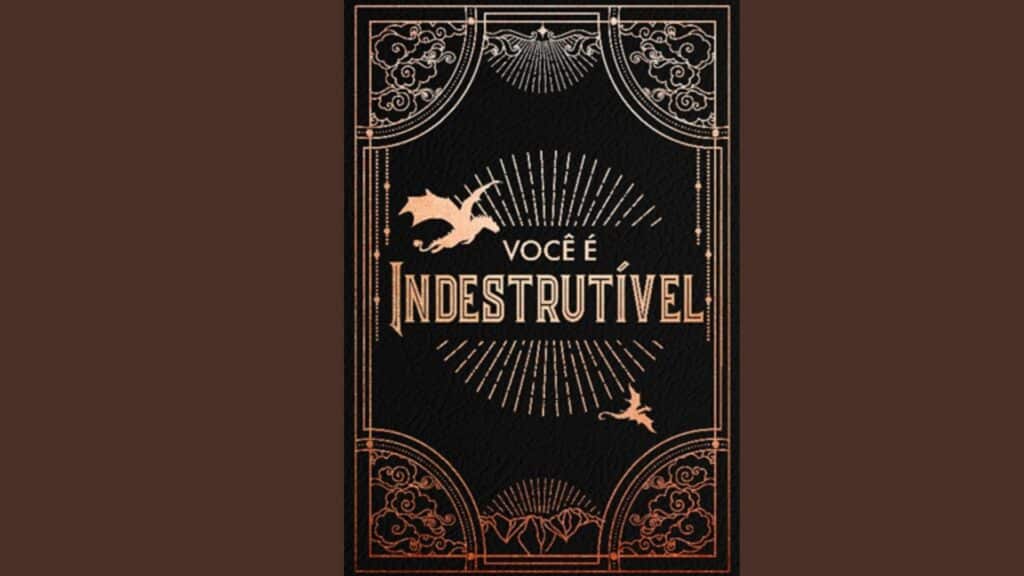 você é indestrutível