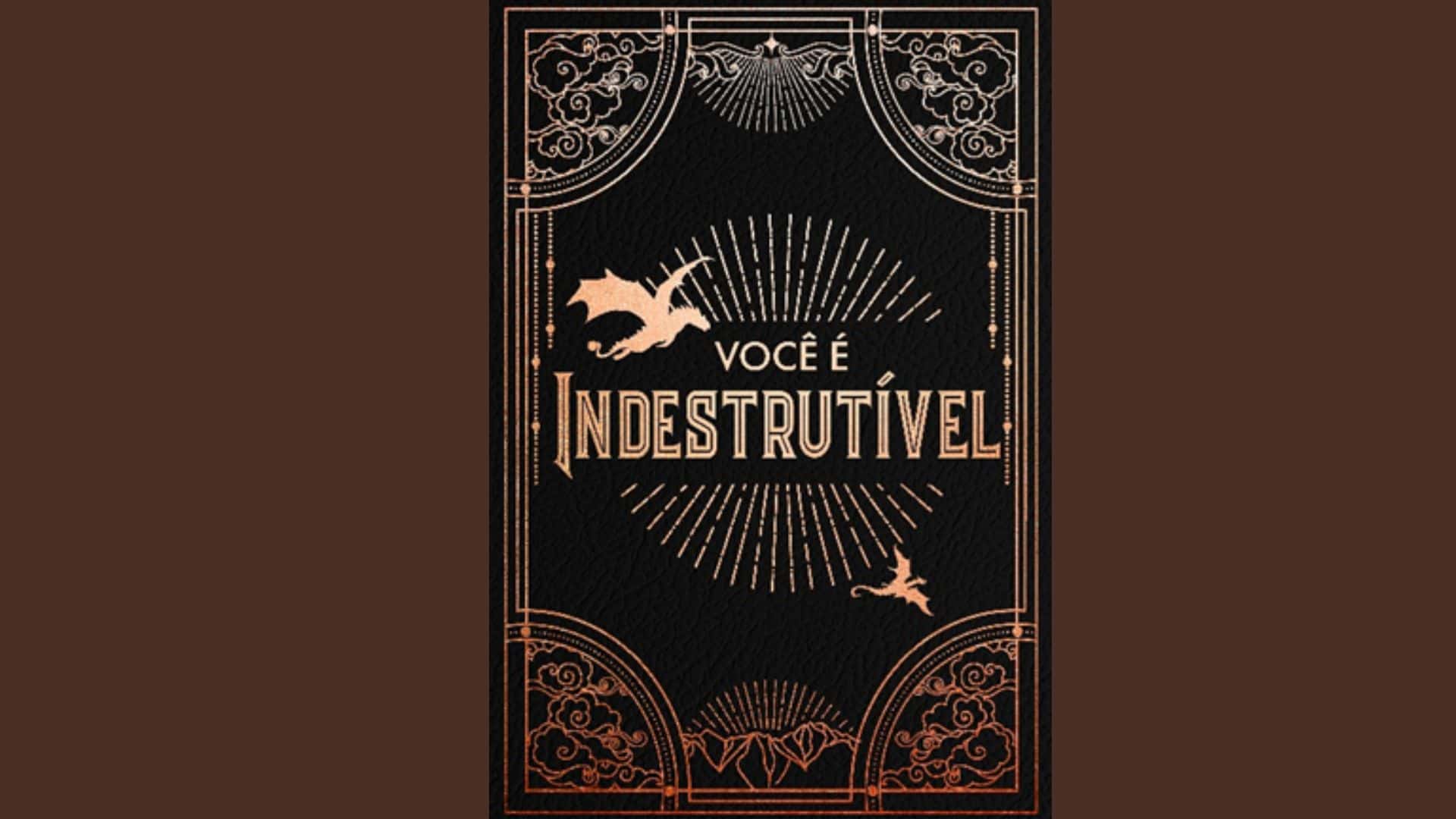 você é indestrutível